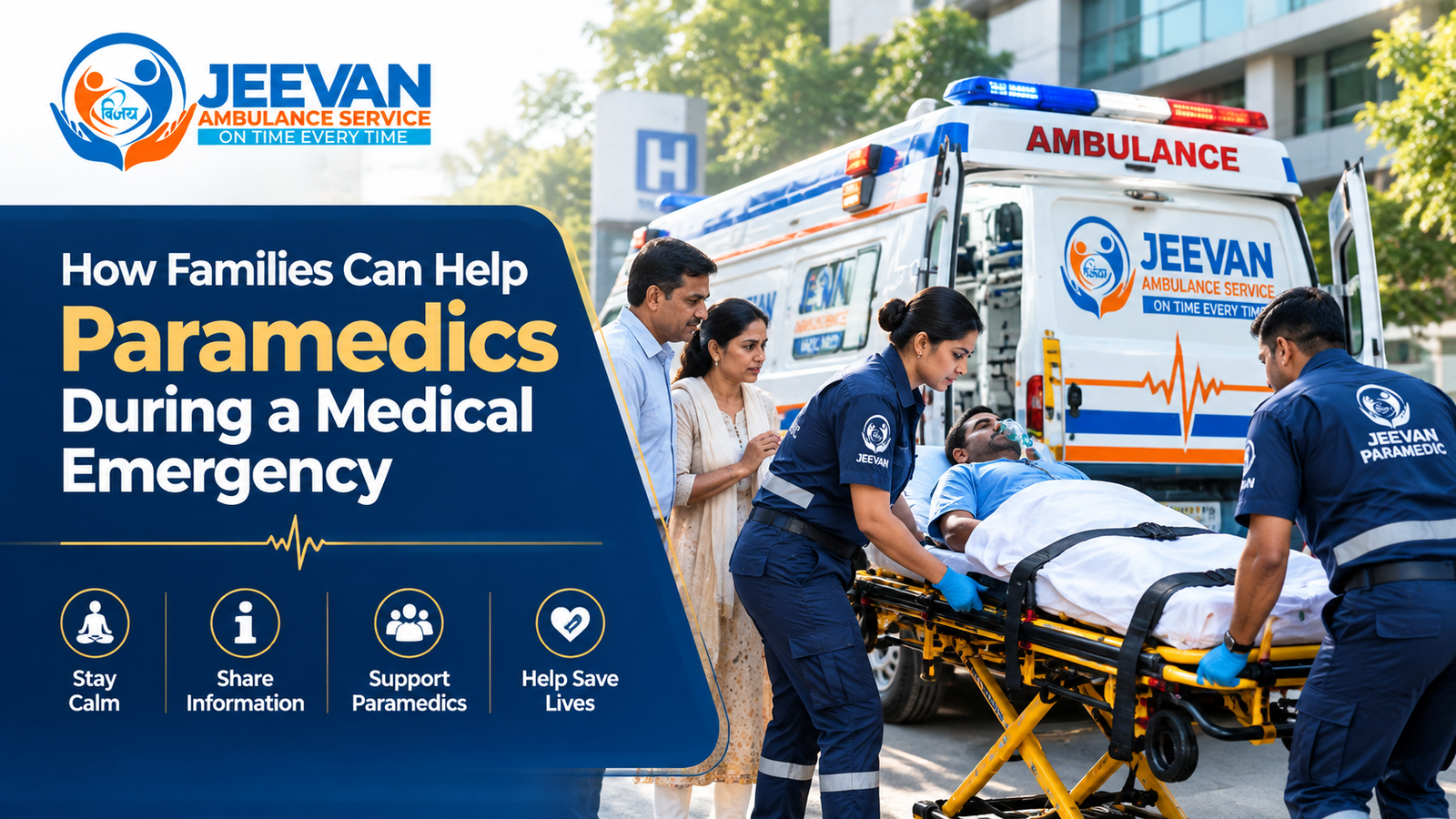 How Families Can Help Paramedics During a Medical Emergency – Jeevan Ambulance Service paramedics assisting a patient while family members provide support beside a branded ambulance.